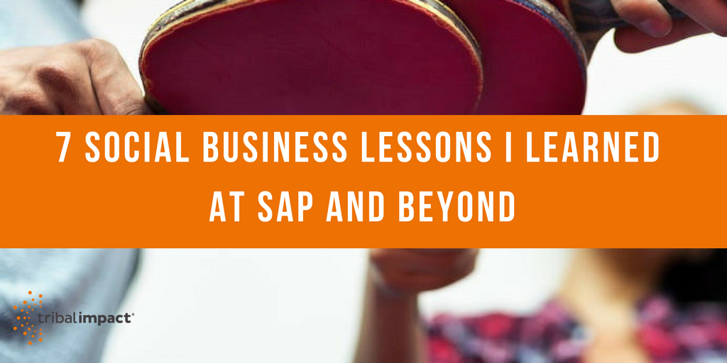 7 Social Business Lessons I Learned At SAP And Beyond.png