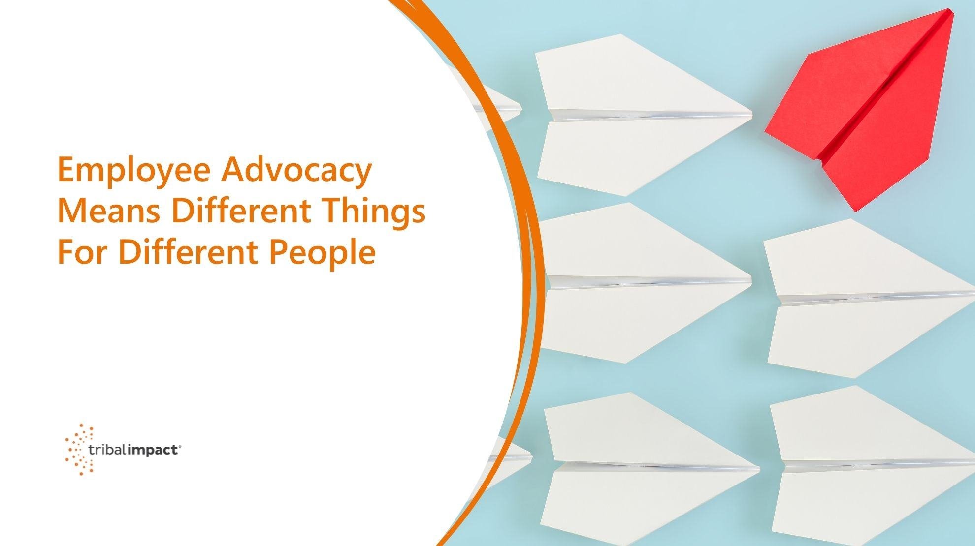 Employee Advocacy Means Different Things For Different People blog image