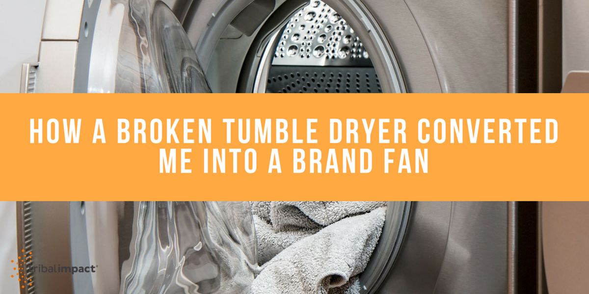 How A Broken Tumble Dryer Converted Me Into A Brand Fan