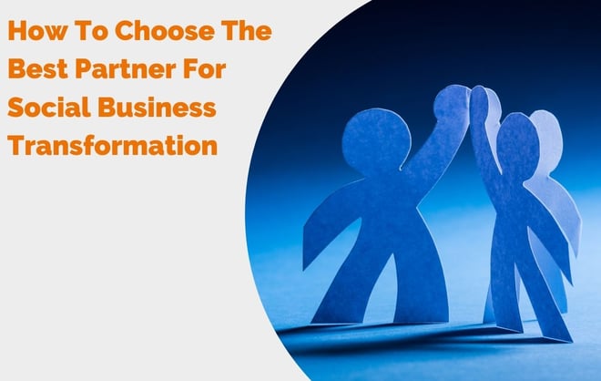 How To Choose The Best Partner For Social Business Transformation header