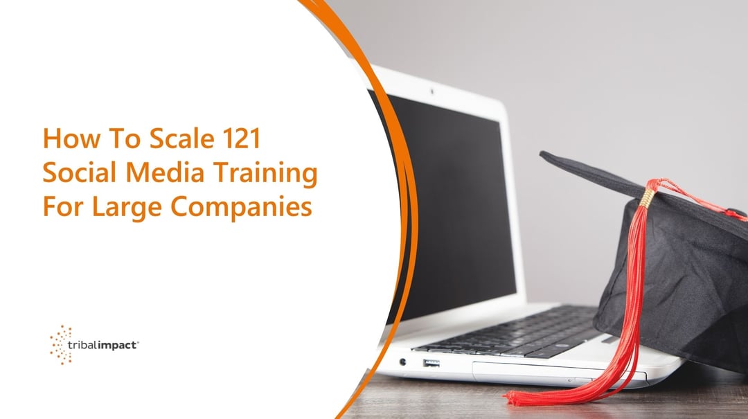 How To Scale 121 Social Media Training For Large Companies