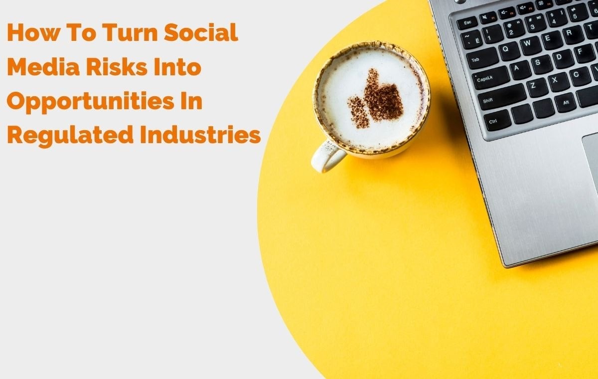 How to turn social media risks into opportunities in regulated industries header