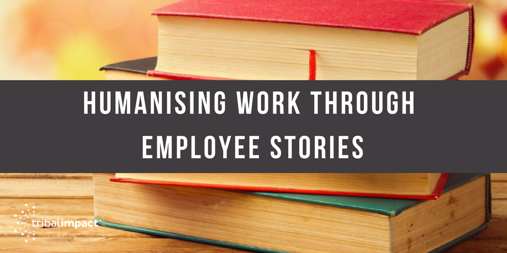 Humanising Work Through Employee Stories.png