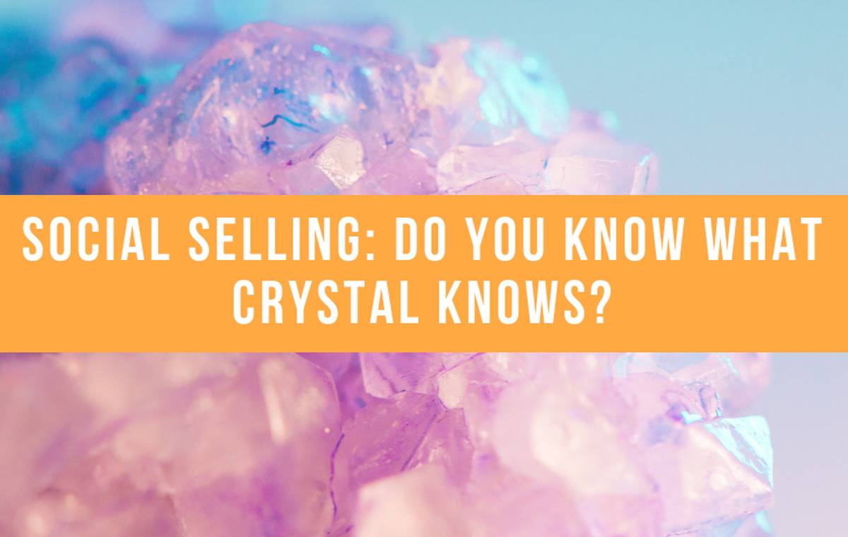 Social Selling Do You Know What Crystal Knows