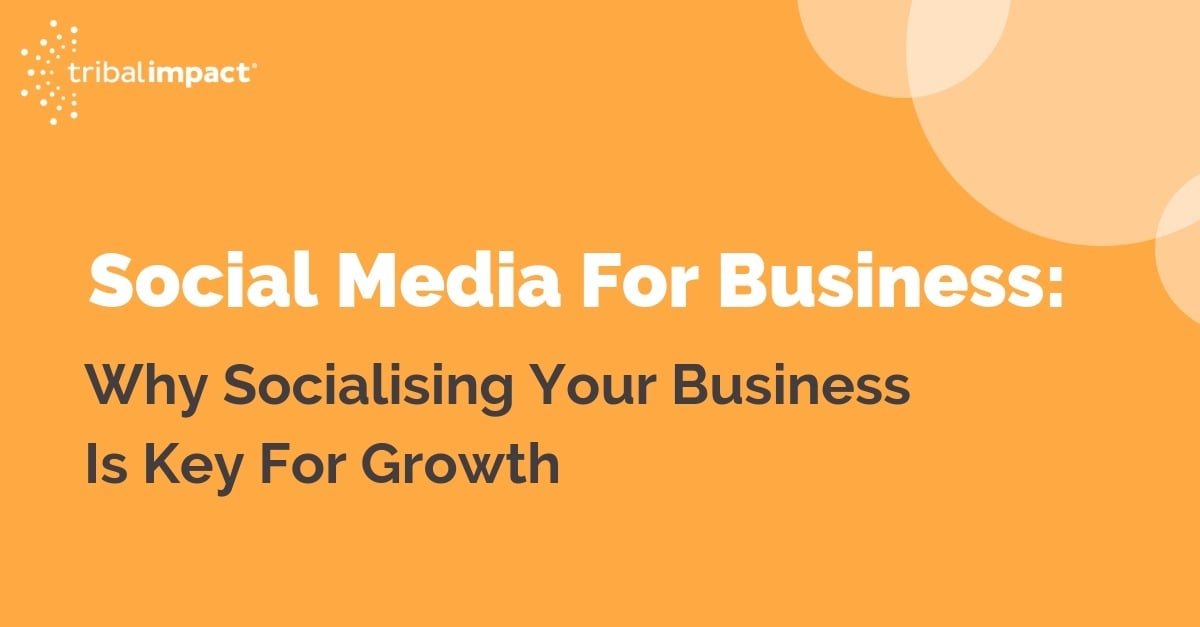 Social media for busines why socialising your business is key for growth