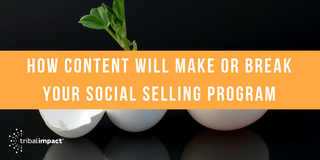 How_Content_Will_Make_Or_Break_Your_Social_Selling_Program