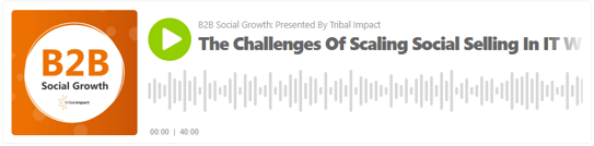 The challenges of scaling social selling in IT
